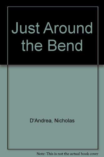 Stock image for Just Around the Bend for sale by Ergodebooks