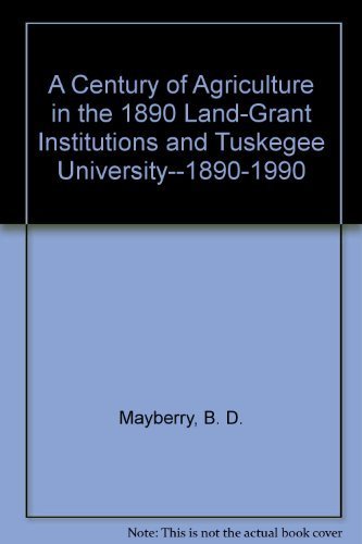 9780533095100: A Century of Agriculture in the 1890 Land-Grant Institutions and Tuskegee University--1890-1990