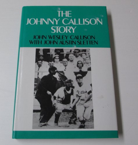 Stock image for The Johnny Callison Story for sale by Mike's Baseball Books