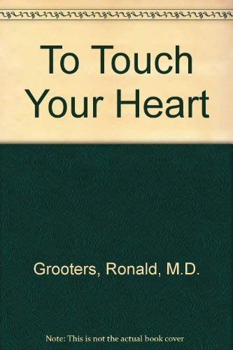 Beispielbild fr To Touch Your Heart zum Verkauf von Better World Books