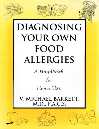 Beispielbild fr Diagnosing Your Own Food Allergies: A Handbook for Home Use zum Verkauf von Wonder Book