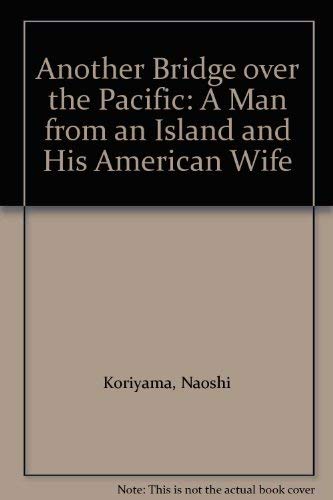 Another Bridge over the Pacific: A Man from an Island and His American Wife