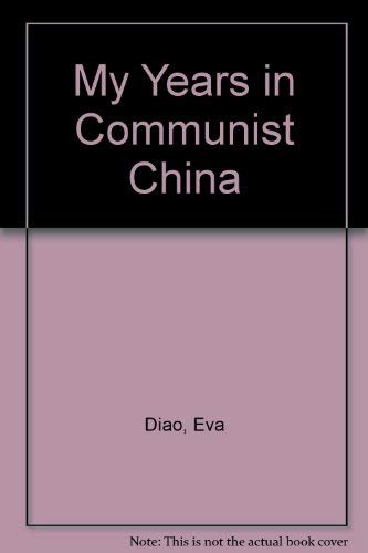 Beispielbild fr My Years in Communist China zum Verkauf von Paisleyhaze Books