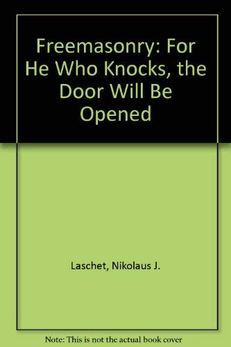 Freemasonry: For He Who Knocks, the Door Will Be Opened