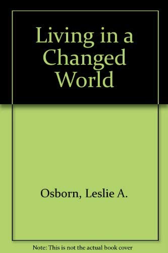 Stock image for Living In A Changed World for sale by Gilboe Books