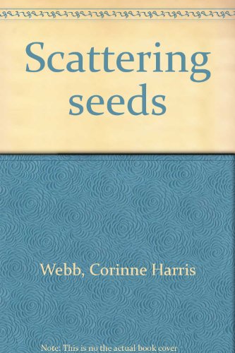 Beispielbild fr SCATTERING SEEDS zum Verkauf von Neil Shillington: Bookdealer/Booksearch