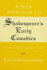 A New Approach to Shakespeare's Early Comedies: Theoretical Foundations.