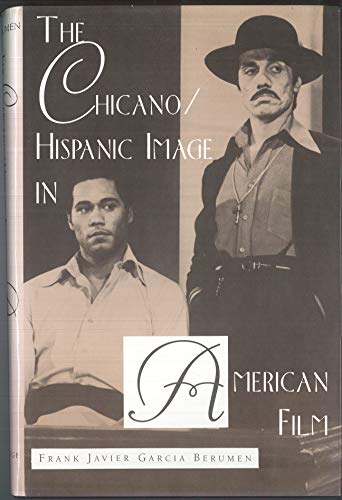 Stock image for The Chicano/Hispanic Image in American Film for sale by Gebhard and Burkhart  Books