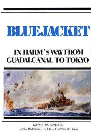 Imagen de archivo de Bluejacket: In Harm's Way from Guadalcanal to Tokyo or "the Golden Gate.or Pearly Gate.By'48" a la venta por Books From California