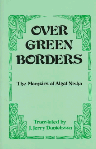 Over Green Borders: The Memoirs of Algot Niska