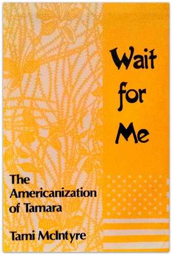 Wait for Me: The Americanization of Tamara