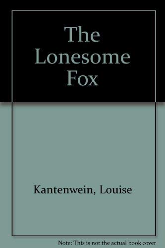 Stock image for The Lonesome Fox for sale by The Warm Springs Book Company