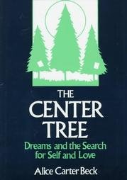 Beispielbild fr The Center Tree: Dreams and the Search for Self and Love zum Verkauf von Montclair Book Center