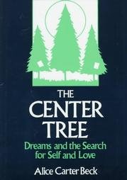 9780533113460: The Center Tree: Dreams and the Search for Self and Love
