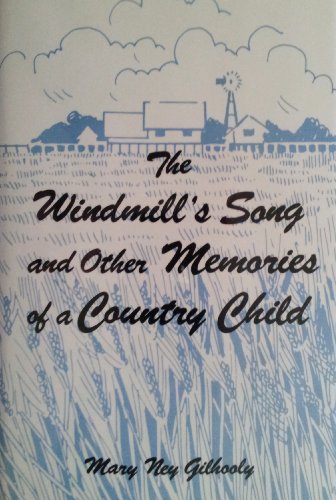 Stock image for The Windmill's Song and Other Memories of a Country Child for sale by HPB-Emerald