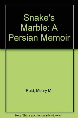 Imagen de archivo de Snake's Marble: A Persian Memoir a la venta por Wonder Book