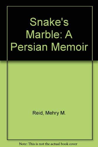 9780533113873: Snake's Marble: A Persian Memoir