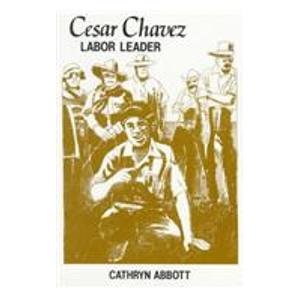 Imagen de archivo de Cesar Chavez : Labor Leader a la venta por Better World Books