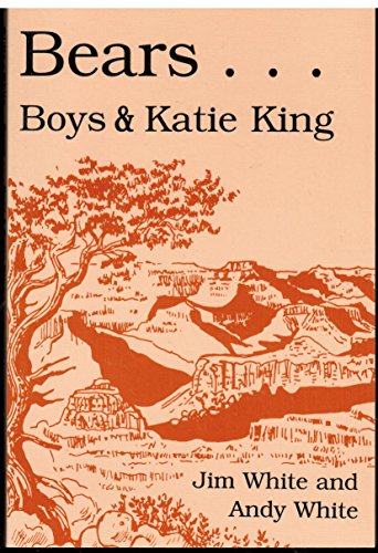 Bears...Boys & Katie King (9780533120154) by White, Jim; White, Andy