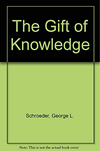 Stock image for The Gift of Knowledge for sale by Bookmans