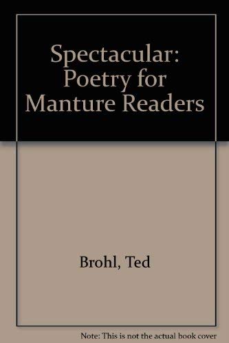 Spectacular! Poetry for Manture Readers