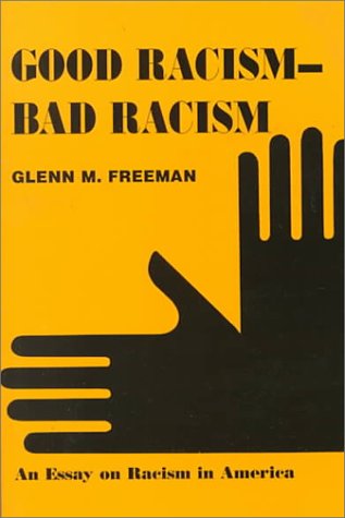 Good Racism - Bad Racism