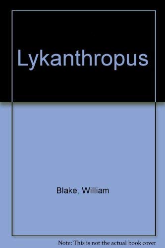 Lykanthropus (9780533128099) by Blake, William; Blake, W.P., III; Blake, W.P.