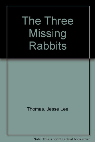 Beispielbild fr The Three Missing Rabbits zum Verkauf von Robinson Street Books, IOBA