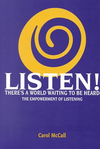 Beispielbild fr LLISTEN! There's a World Waiting to be Heard, The Empowerment of Listening zum Verkauf von Jenson Books Inc