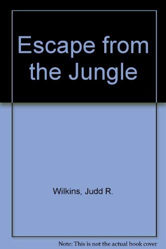 Beispielbild fr Escape from the Jungle zum Verkauf von Eagle Valley Books