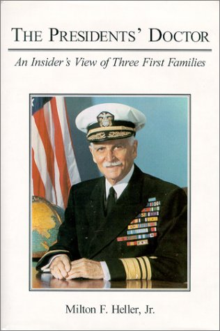 Beispielbild fr The President's Doctor : An Insider's View of Three First Families zum Verkauf von Better World Books