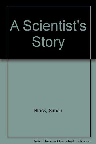 9780533131907: A Scientist's Story