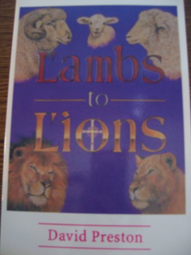 Lambs to Lions (9780533132225) by Preston, David