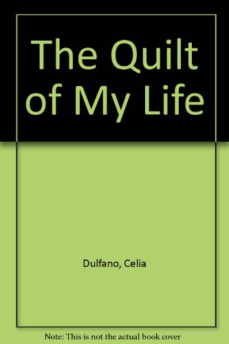 Stock image for The Quilt of My Life for sale by Defunct Books