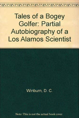 9780533133796: Tales of a Bogey Golfer: Partial Autobiography of a Los Alamos Scientist