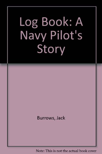 Beispielbild fr Logbook : A Navy Pilot's Story zum Verkauf von Novel Ideas Books & Gifts