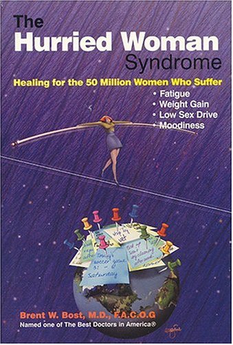 Imagen de archivo de The Hurried Woman Syndrome: Healing for the 50 Million Women Who Suffer a la venta por Orion Tech