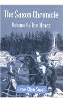 Stock image for The Saxon Chronicle Vol. II : The Heirs for sale by Better World Books