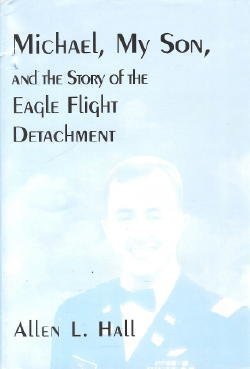 Michael, My Son, and the Story of the Eagle Flight Detachment