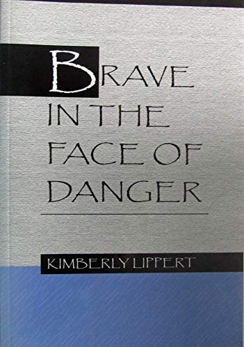 Beispielbild fr Brave in the Face of Danger zum Verkauf von Robinson Street Books, IOBA