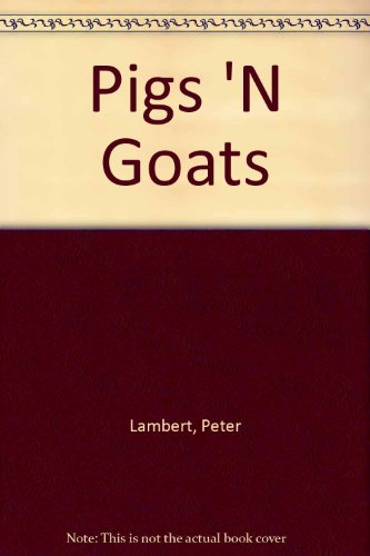 Pigs 'N Goats (9780533138937) by Lambert, Peter