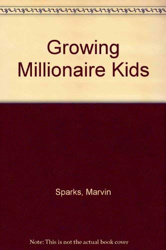 9780533139316: Growing Millionaire Kids