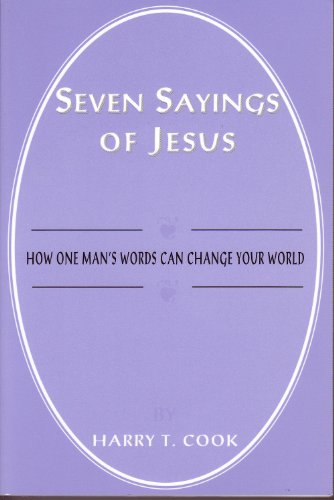 Seven Sayings of Jesus (9780533139798) by Cook, Harry T.