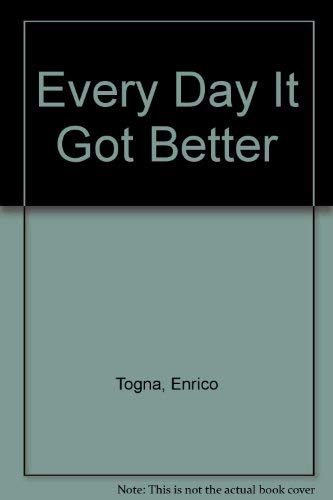 Beispielbild fr Every Day It Got Better zum Verkauf von Books From California