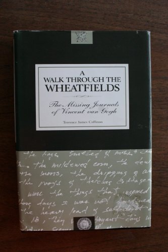 Beispielbild fr A Walk Through the Wheatfields: The Missing Journals of Vincent Van Gogh zum Verkauf von HPB-Diamond