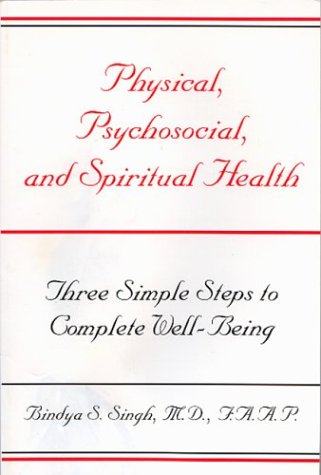 9780533141777: Physical, Psychosocial and Spiritual Health: Three Simple Steps to Complete Well-Being