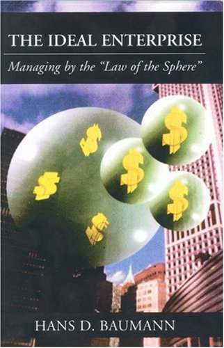 Stock image for The Ideal Enterprise: Managing by the Law of the Sphere for sale by BookHolders