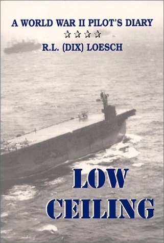 9780533142828: Low Ceiling: A World War II Pilot's Diary