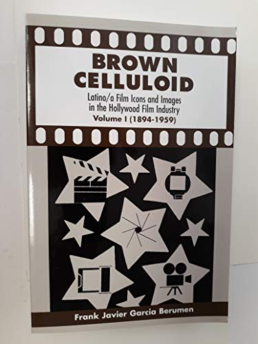 9780533143054: Brown Celluloid: Latino/A Film Icons and Images in the Hollywood Film Industry