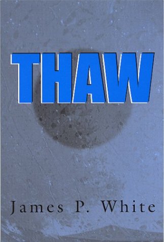 Thaw (9780533145010) by White, James P.